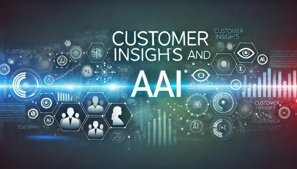 Customer Insights and AI