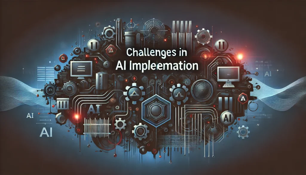Challenges in AI Implementation